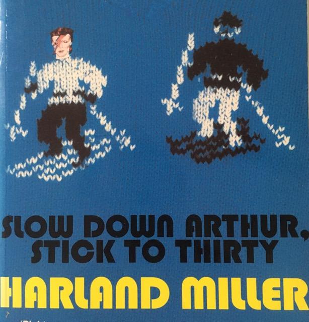 Harland Miller (b 1964) ‘Slow Down Arthur, Stick To Thirty’ Framed Classic Book, 1st Edition, 2006