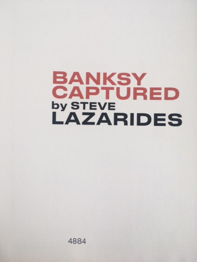 Banksy Captured (b1974) Volume 1, By Steve Lazarides, 1st Ed, Numbered 4884/5000, Sold Out