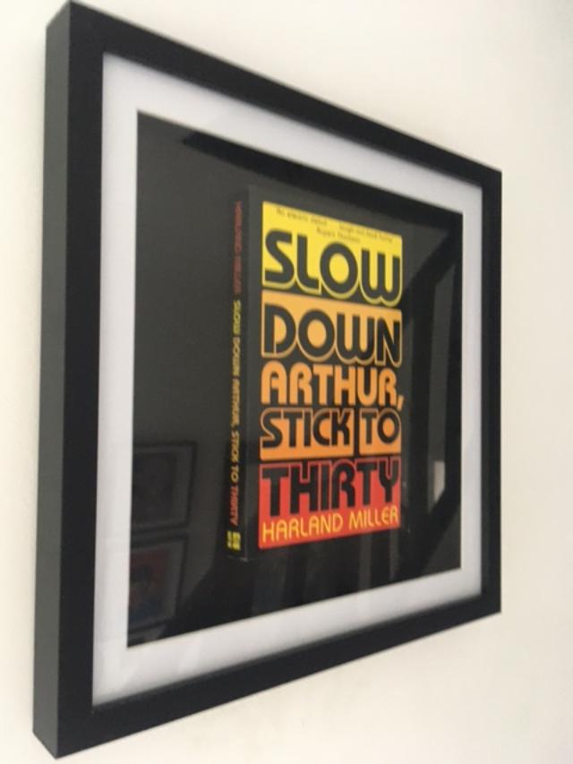 Harland Miller (b 1964) ‘Slow Down Arthur, Stick To Thirty’ Framed Classic Book, 2nd Edition, 2006