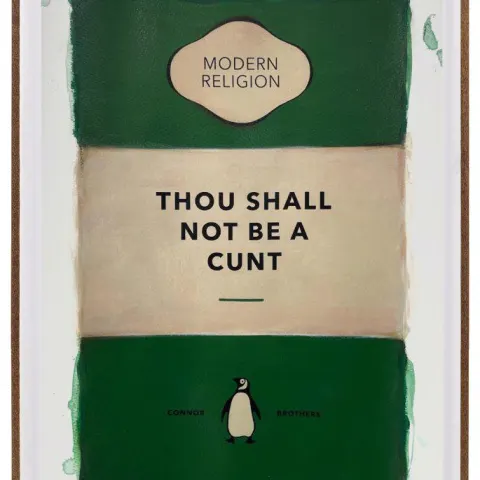 The Connor Brothers, Thou Shall Not Be A Cunt, 2022