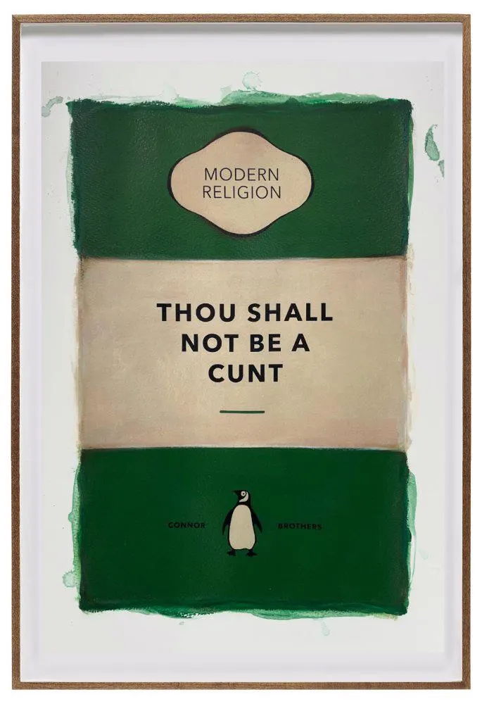 The Connor Brothers, Thou Shall Not Be A Cunt, 2022