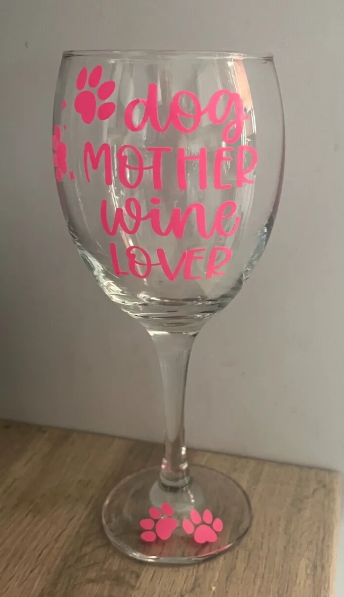 Dog Mother Wine Lover Wine Vinyl Decal Wine Glass Birthday