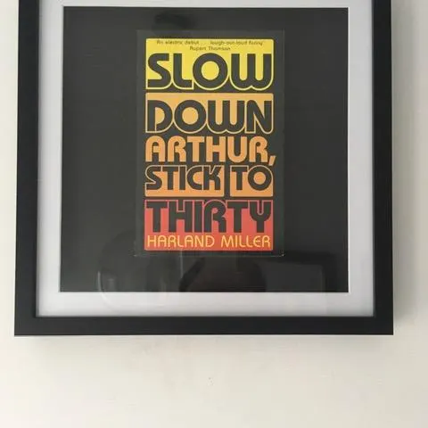 Harland Miller (b 1964) ‘Slow Down Arthur, Stick To Thirty’ Framed Classic Book, 2nd Edition, 2006