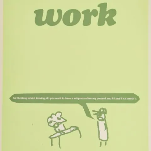 Modern Toss (b.1970)‘WORK’ Hand pulled Screen print, P.O.W blind stamp and signed Jon / Mick 06