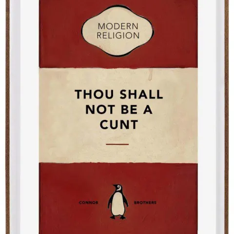The Connor Brothers, Thou Shall Not Be A Cunt, 2022
