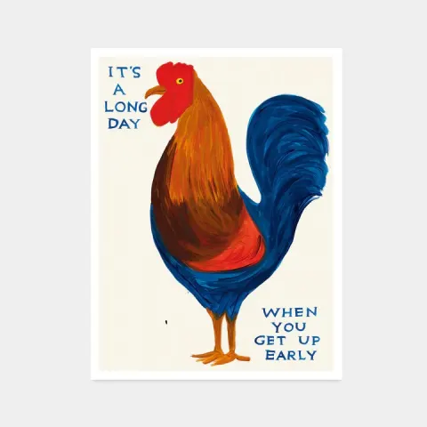 David Shrigley OBE (b 1968) ‘Its A Long Day-When You Get Up Early', Offset Lithograph, Edition, 2024