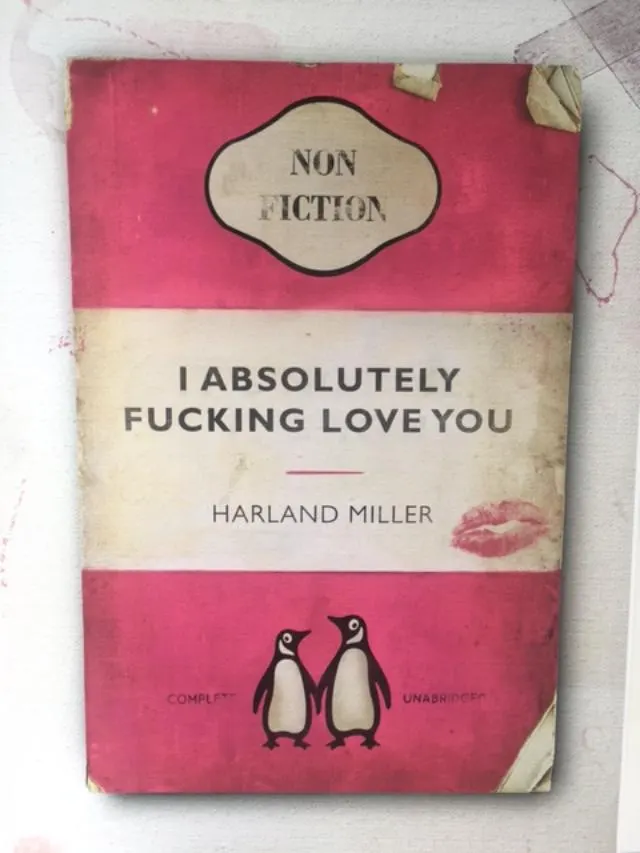 Harland Miller (b 1964) Penguin Classics 'I Absolutely F****** Love You', Clay print, 2024