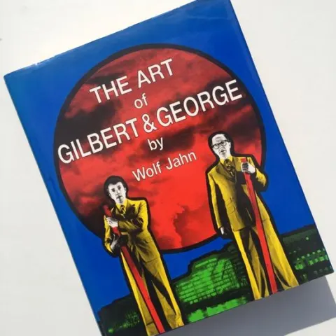 GILBERT & GEORGE (b.1943 & 42) Hand Signed in pen, The Art of Gilbert and George, 1st Edition, 1989