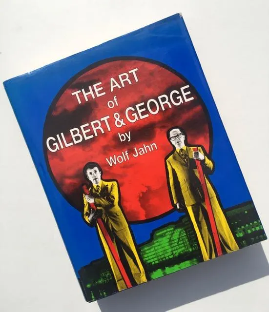 GILBERT & GEORGE (b.1943 & 42) Hand Signed in pen, The Art of Gilbert and George, 1st Edition, 1989