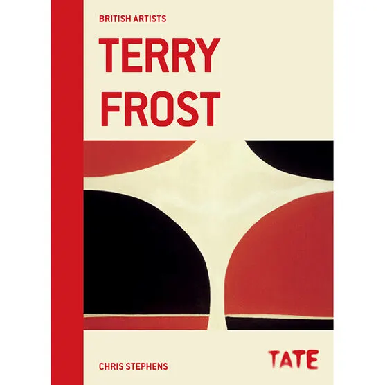 Sir Terry Frost (b1915-2003)‘Terry Frost’ 112 Pages 50 Colour, 10 B+W Plates By Chris Stephens, 2021