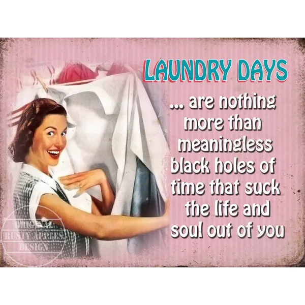 Laundry Days  Funny Large Metal Wall Art.