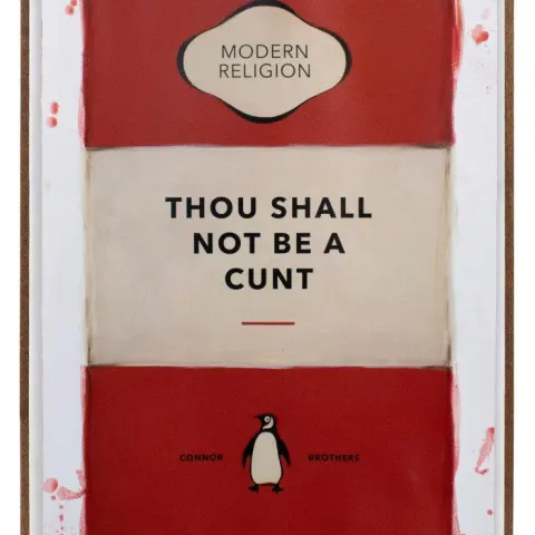 The Connor Brothers, Thou Shall Not Be A Cunt, 2022