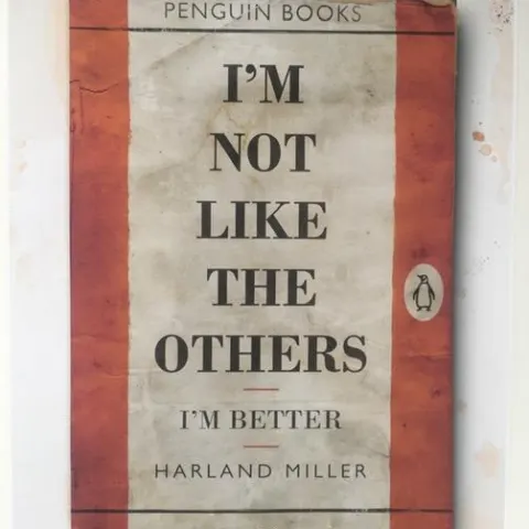 Harland Miller (b 1964) Penguin Classics ‘I’m Not Like All The Others’-I am Better, Clay print, 2024
