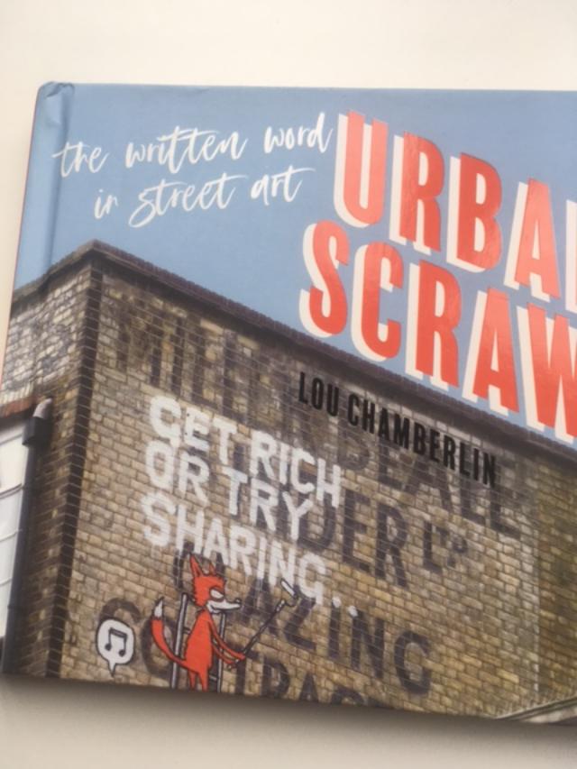 Urban Scrawl - The Written Word On Street Art, Lou Chamberlin, Hardback, Street  1st Edition, 2018
