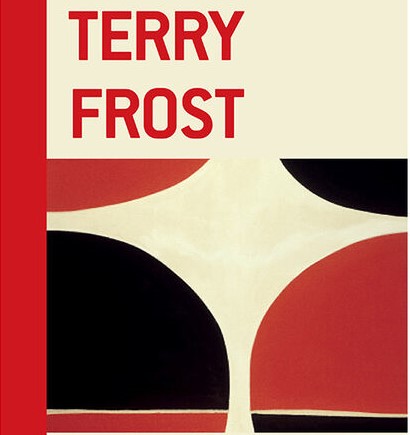 Sir Terry Frost (b1915-2003)‘Terry Frost’ 112 Pages 50 Colour, 10 B+W Plates By Chris Stephens, 2021